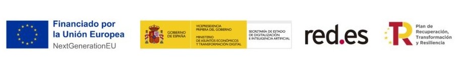 Financiado por la Unión Europea, NextGenerationEU. Gobierno de España, Vicepresidencia Primera, Ministerio de Asuntos Económicos y Transformación Digital, Secretaría de Estado de Digitalización e Inteligencia Artificial. Red.es. Plan de Recuperación, Transformación y Resiliencia